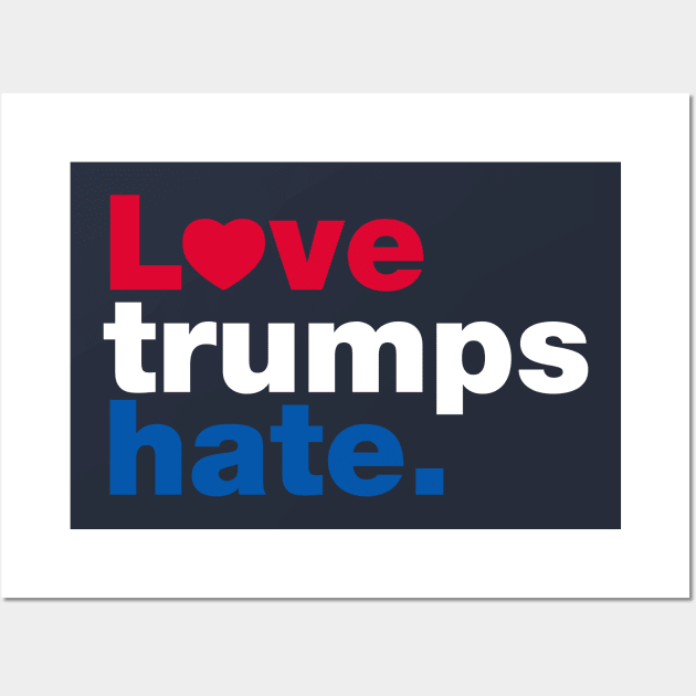 Love Trumps Hate Wall Art by fishbiscuit